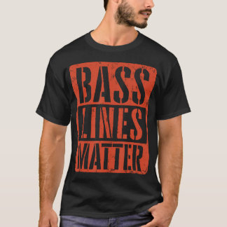 ベースラインが重要なんだ ベースギタリスト ベース奏者 エレクトロニックダンスミュージック Tシャツ