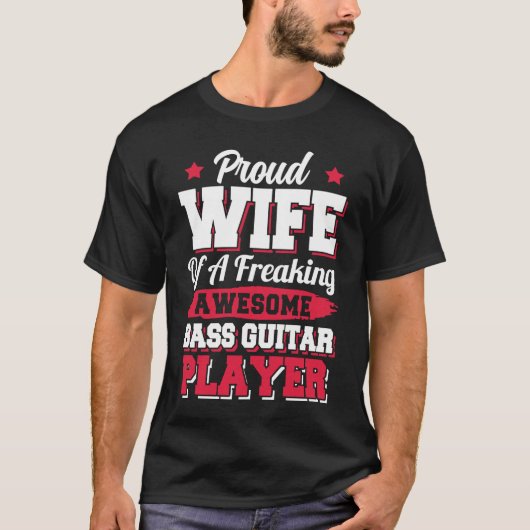 ベース奏者のギタリストのベース・ギター・プレーヤーの妻 Tシャツ (正面)