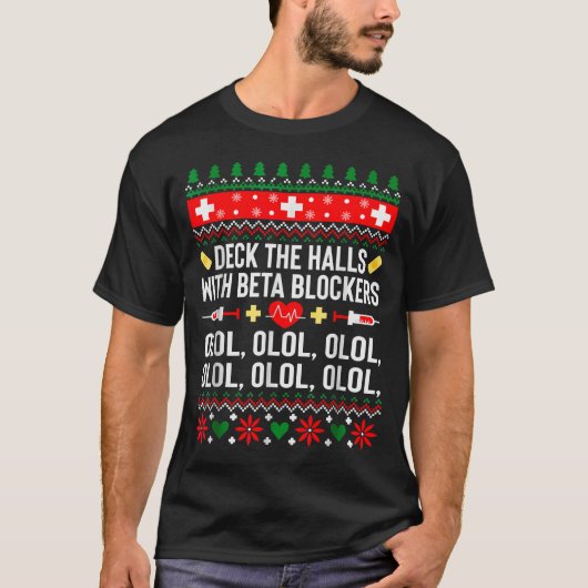 ベータ遮断薬でホールを飾ろう 看護師 クリスマス Tシャツ (正面)