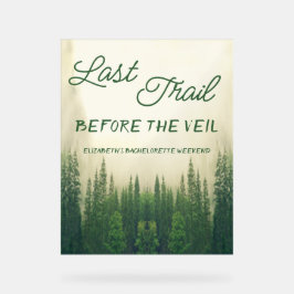 ベールバチェロレッテ前の最後のトレイル アクリルサイン