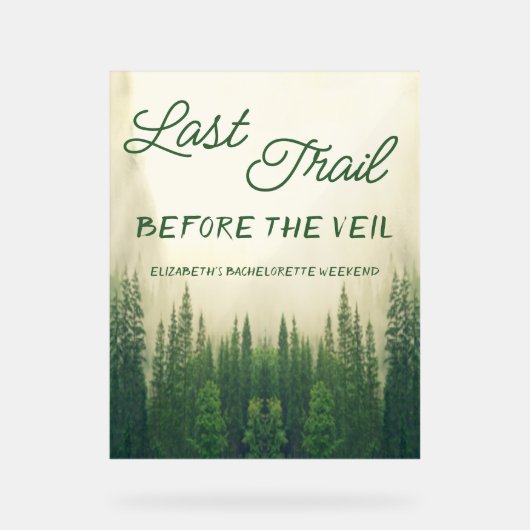 ベールバチェロレッテ前の最後のトレイル アクリルサイン (正面)