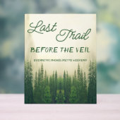 ベールバチェロレッテ前の最後のトレイル アクリルサイン (ニュートラル)