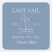 ベールバチェロレッテ週末の前の最後の航行 スクエアシール (正面)