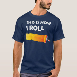 ペインターこの方法で転が Tシャツ