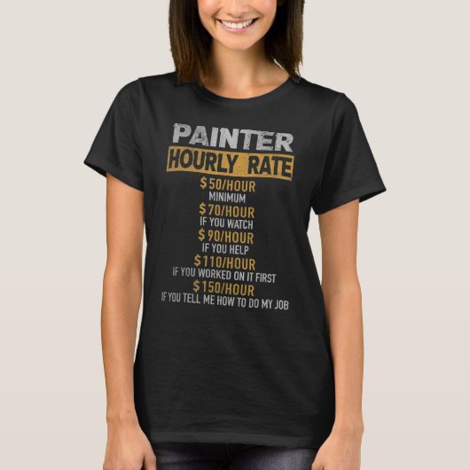 ペインター時給建築作業者修理担当者 Tシャツ (正面)