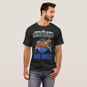 ペイントホースがいなければ人生は退屈でしょう Tシャツ (正面フル)