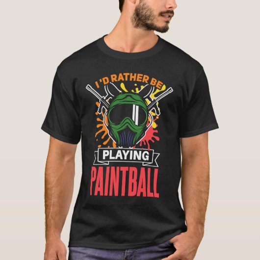 ペイントボールで遊んでいる方がマシ ペイントボール Tシャツ (正面)