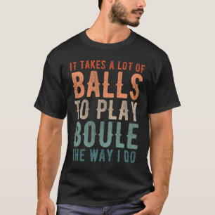ペタンクブールボッチェプレーヤーおもしろいことわざ Tシャツ