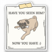 ペットが欲しかった犬を今見たか シール (正面)