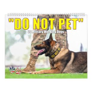 "ペットしない" – 米国軍隊ワーキング犬カレンダー カレンダー