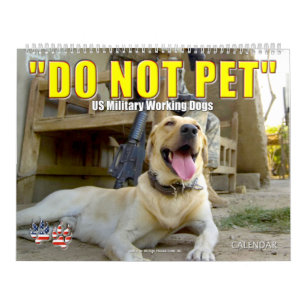 "ペットしない" – 米国軍隊ワーキング犬カレンダー カレンダー