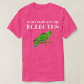 ペットのオウムの飼い主が容易にEclectusに気を散らす Tシャツ (デザイン正面)