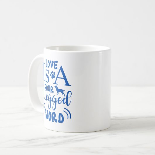 ペットの引用文:愛は青で4本足の単語である コーヒーマグカップ (正面左)