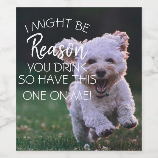 ペットの理由あなたは犬の獣医ドッグウォーカーを飲む ワインラベル (シングルラベル)