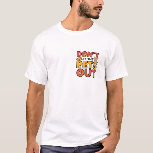 ペットを外に出すな!面白Tシャート Tシャツ (正面)