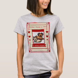 ペットを超えた英雄の友 Tシャツ