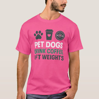 ペット犬がコーヒーリフトの重みを飲む Tシャツ