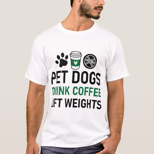 ペット犬がコーヒーリフトウェイトを飲む Tシャツ (正面)
