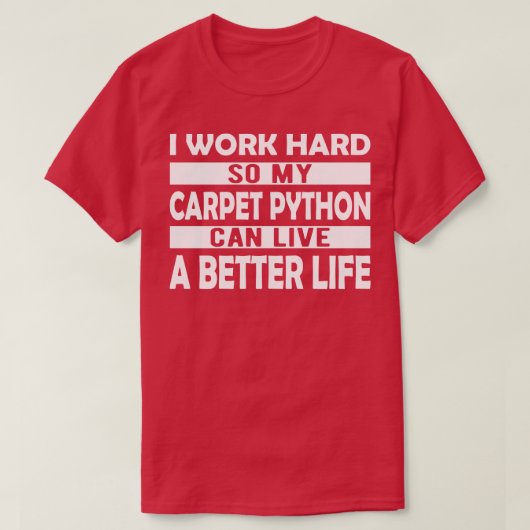 ペットPython Iは私のカーペットパイソンがlivできるように懸命を動作させる Tシャツ (デザイン正面)