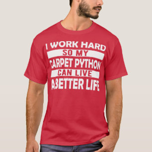ペットPython Iは私のカーペットパイソンがlivできるように懸命を動作させる Tシャツ