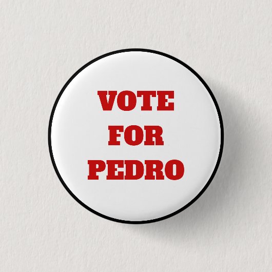 ペドロのおもしろいな政治のためのカスタムな文字または色の投票 缶バッジ (正面)