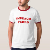 ペドロを弾劾して下さい Tシャツ (正面)