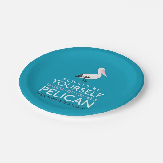 ペリカンになれないなら自分でいてくれ ペーパープレート (アングル)