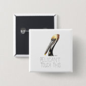 ペリカンのTouchThis (Brown Pelican) 缶バッジ (正面&裏面)