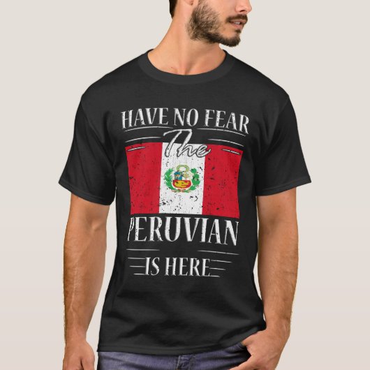 ペルー人がここに来る恐れはない Tシャツ (正面)