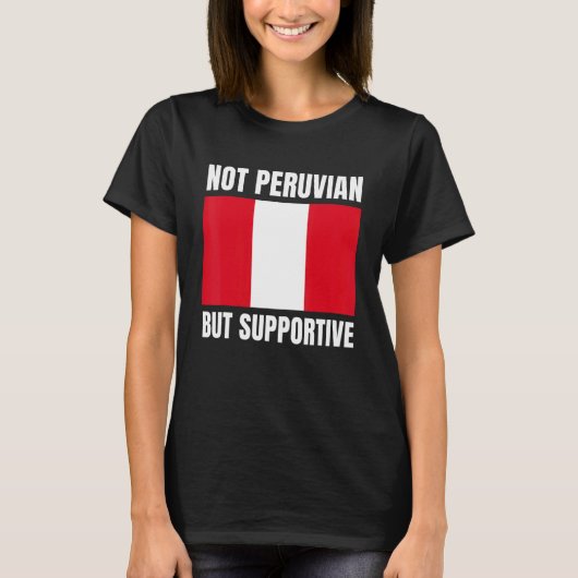 ペルー人ではないが、ペルー国旗のサポートを支援している Tシャツ (正面)