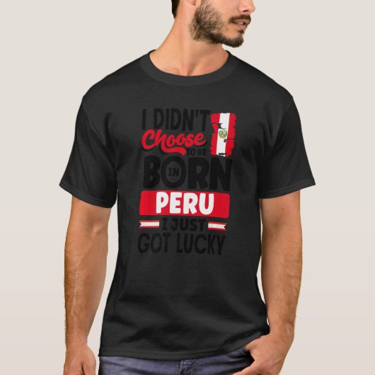 ペルー国旗I Just 得 Lucky 1 Tシャツ (正面)