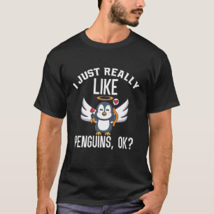 ペンギンおもしろいギフト私は本当にペンギンが好きOK Tシャツ