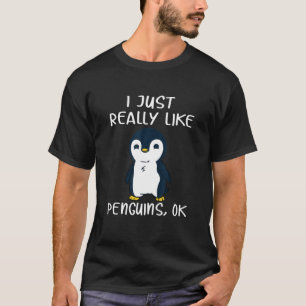 ペンギンおもしろいギフト私は本当にペンギンが好きOK Tシャツ