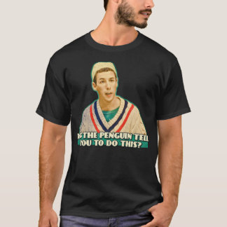 ペンギンが言ったでしょ Tシャツ