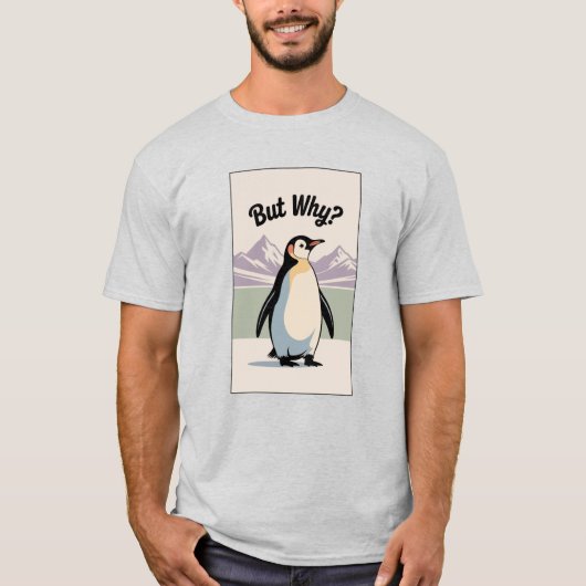 ペンギンだけどなぜ Funny Meme Tシャツ インターネット・ユーモア (正面)