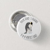 ペンギンとシックな「パーフェクトパパ」ラウンドバッジ 缶バッジ (正面&裏面)