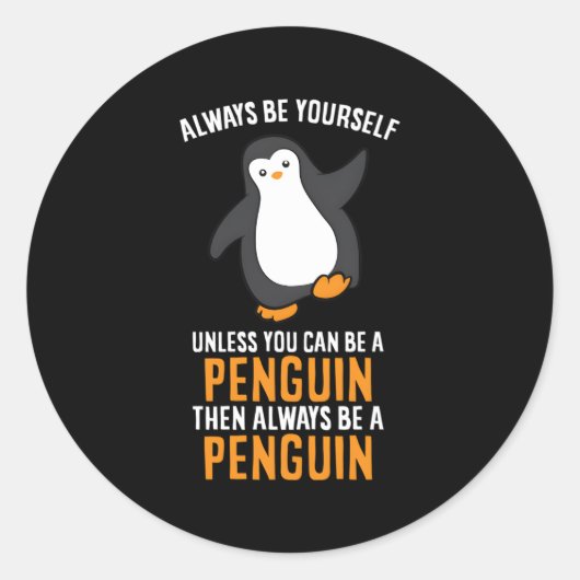 ペンギンになれないなら常に自分でいなさい ラウンドシール (正面)