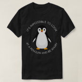 ペンギンを見て見るのは不可能怒だ Tシャツ (デザイン正面)