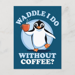 ペンギン・プン コーヒーを飲まずに済むワドル ポストカード