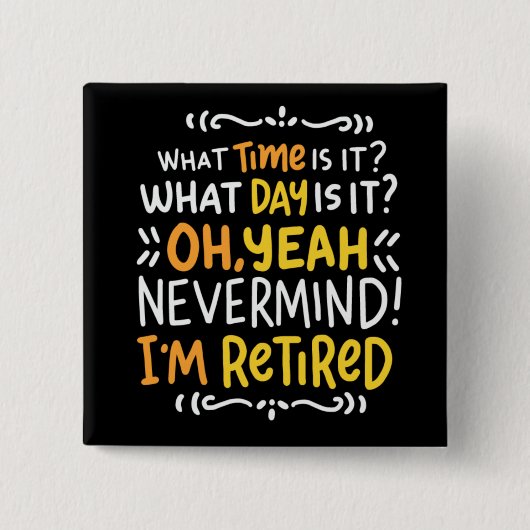 ペンション – 何時？おおボタン退職した 缶バッジ (正面)