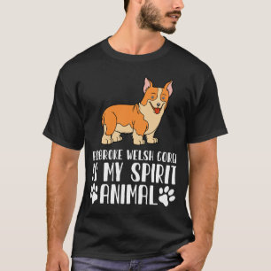 ペンブロークウェルシュコーギーは私の霊性動物 Tシャツ