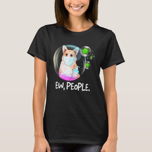 ペンブロークウェルシュコーギー Facemask 犬 嫌な人 Tシャツ (正面)