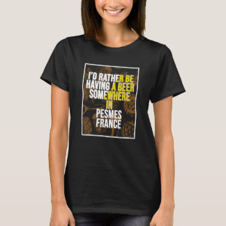 ペームにいるビールを飲んでいる方がいい Tシャツ