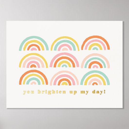 ホイルのスタンプされた虹あなたが私の日のポスターを明るくする 箔ポスター (正面)