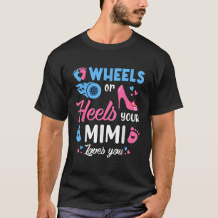 ホイールまたはヒールあなたのMimi愛する性別を明かす Tシャツ