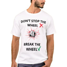 ホイールを止めるな 筋トレモチベーショングラフィックTシャツ