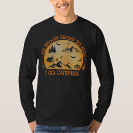 ホウキが壊れたのでキャンプに行きます 笑えるハロウィン Tシャツ
