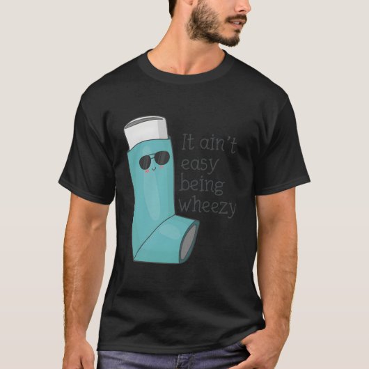ホエジー喘息吸入器ホおもしろいーの簡単ではない Tシャツ (正面)