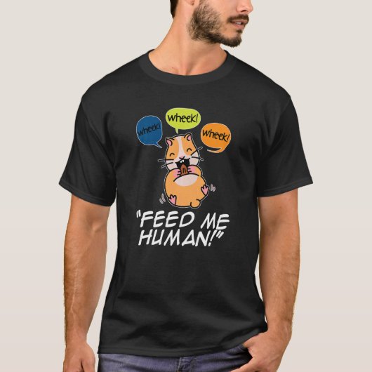 ホエックホエッ食べ物を与えク私の人間のペット愛動物の所有者C Tシャツ (正面)