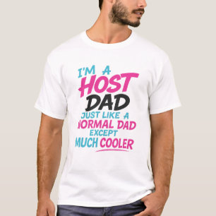 ホストパパは普通のパパだけどちょっとクール Tシャツ